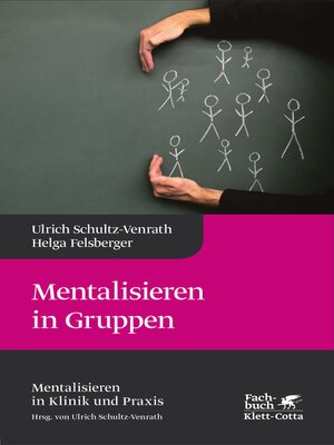 cover image of Mentalisieren in Gruppen (Mentalisieren in Klinik und Praxis, Bd. 1)